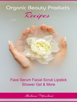 cover image of Organic Beauty  Products Recipes